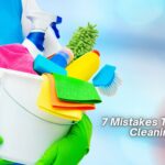 7 Mistakes To Avoid When Cleaning Your House