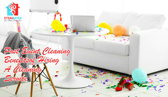 Post Event Cleaning Benefits of Hiring A Cleaning Service