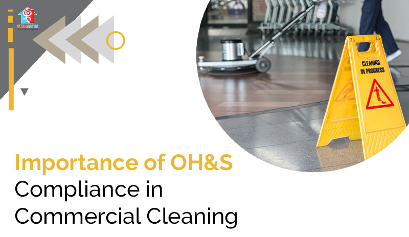 Importance of OHS Compliance in Commercial Cleaning 1
